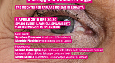 8 APRILE 2016 INCONTRO SULLA LEGALITA’ – MEMORIA AL FUTURO 2/3 PER LA DIFESA DELL’AMBIENTE IL CORAGGIO SI TRADUCE IN LEGGE