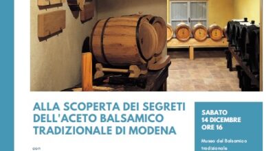 SABATO 14 DICEMBRE 2019 ALLA SCOPERTA DEI SEGRETI DELL’ACETO BALSAMICO INIZIATIVA #MOCHEBELMUSEO A SPILAMBERTO