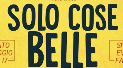 SABATO 4 MAGGIO 2024 PROIEZIONE DEL FILM “SOLO COSE BELLE” A SPILAMBERTO “SPAZIO EVENTI FAMIGLI”PER LA GIORNATA NAZIONALE DELL’AFFIDAMENTO FAMILIARE