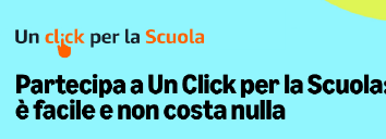 INIZIATIVA UN CLICK PER LA SCUOLA VALIDA DAL 30 OTTOBRE 2025 FINO AL 31 DICEMBRE 2025